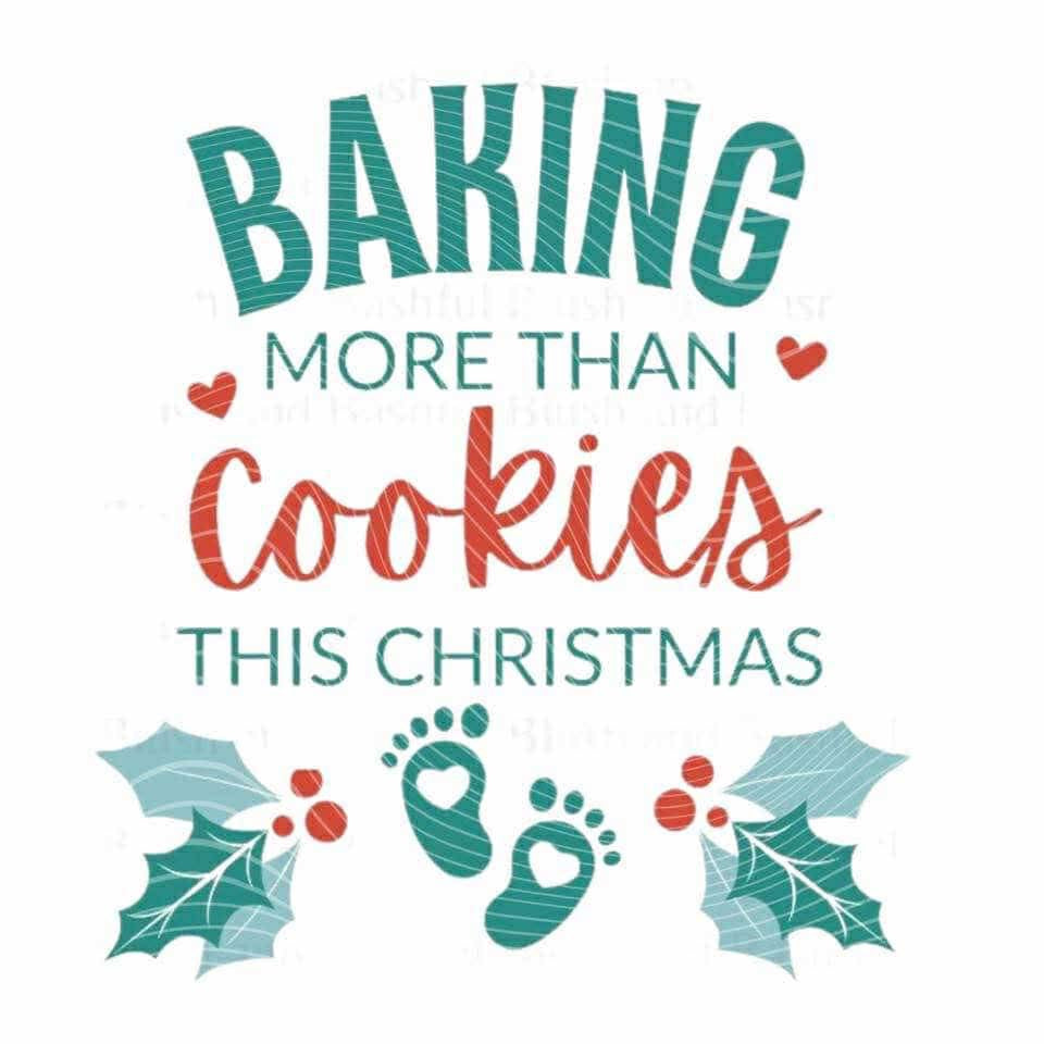 Baking More Than Cookies DTF Print Only