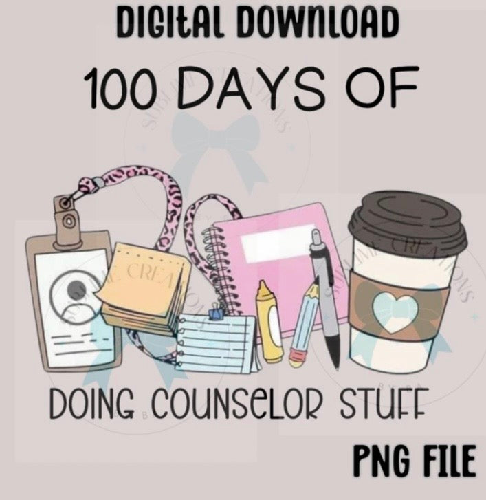 100 Days of School Counselor PNG Digital File ONLY