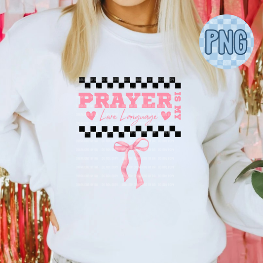 Prayer is my Love Language PNG Digital File ONLY