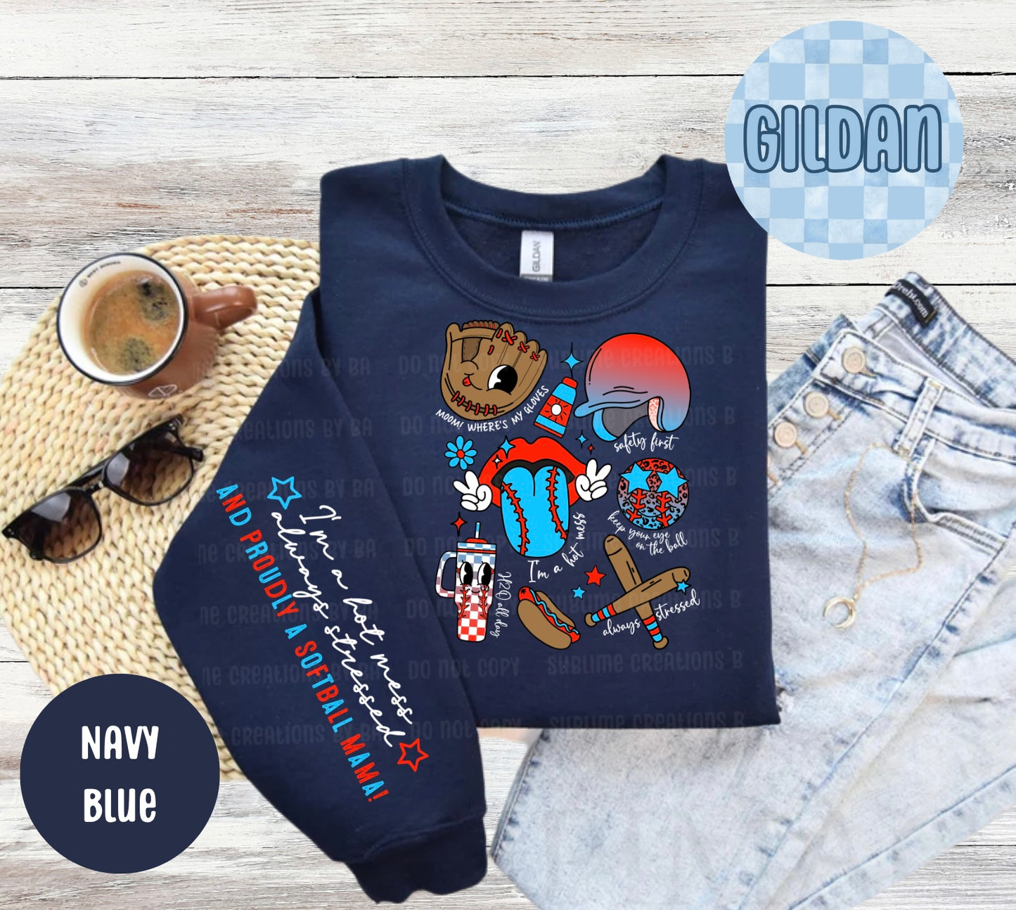 I’m a Hot Mess Always Stressed and Proudly a Softball Mama Sweatshirt