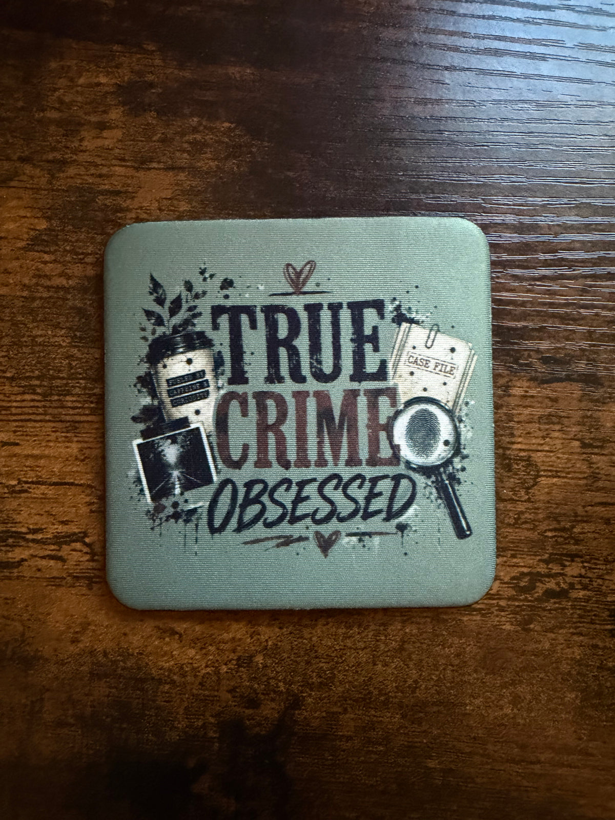 True Crime Obsessed Desk Coaster