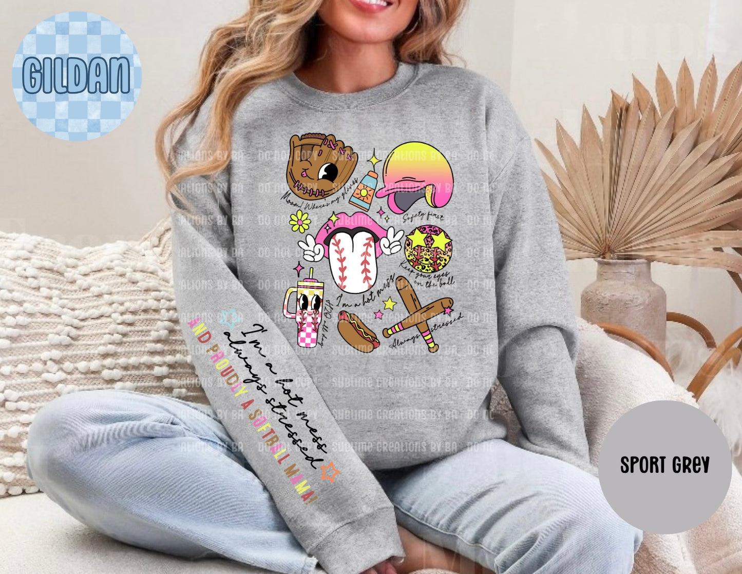 I’m a Hot Mess Always Stressed and Proudly a Softball Mama Sweatshirt