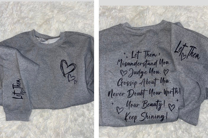Let Them Sweatshirt with Sleeve Print