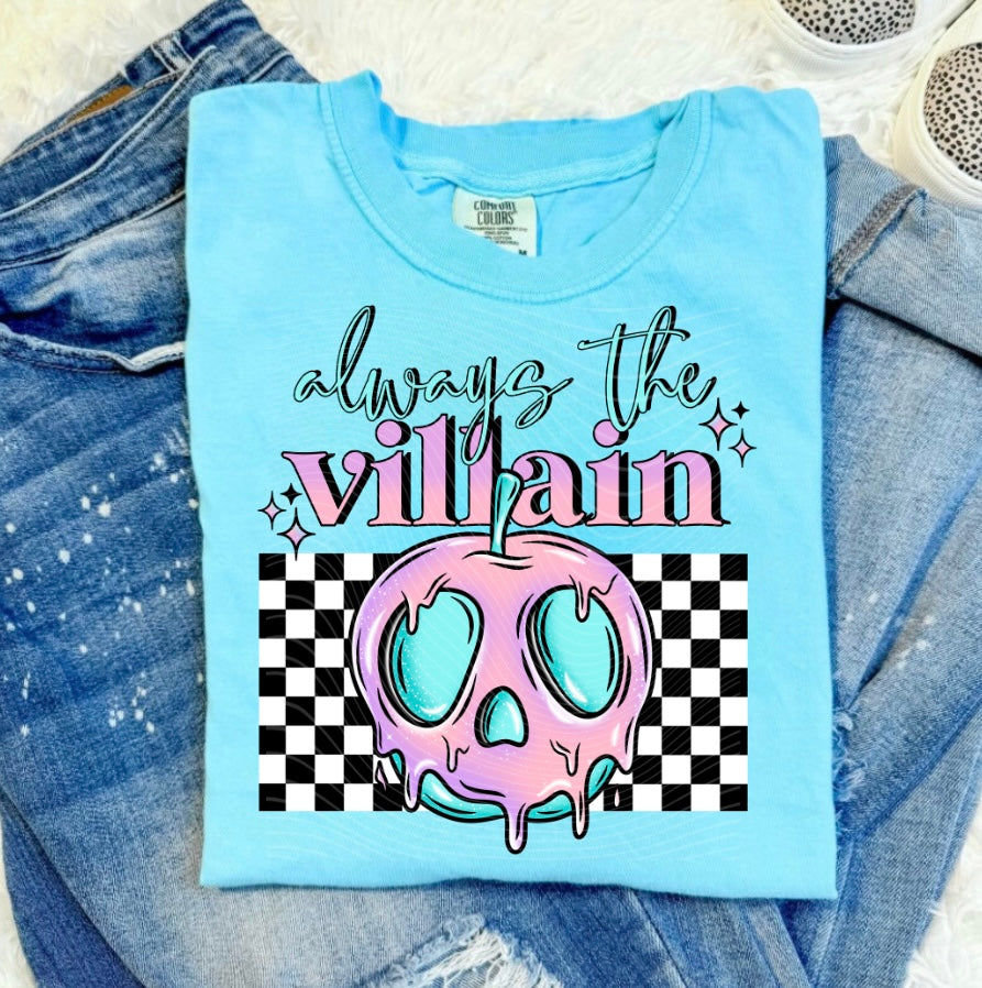 Always the villain Tee