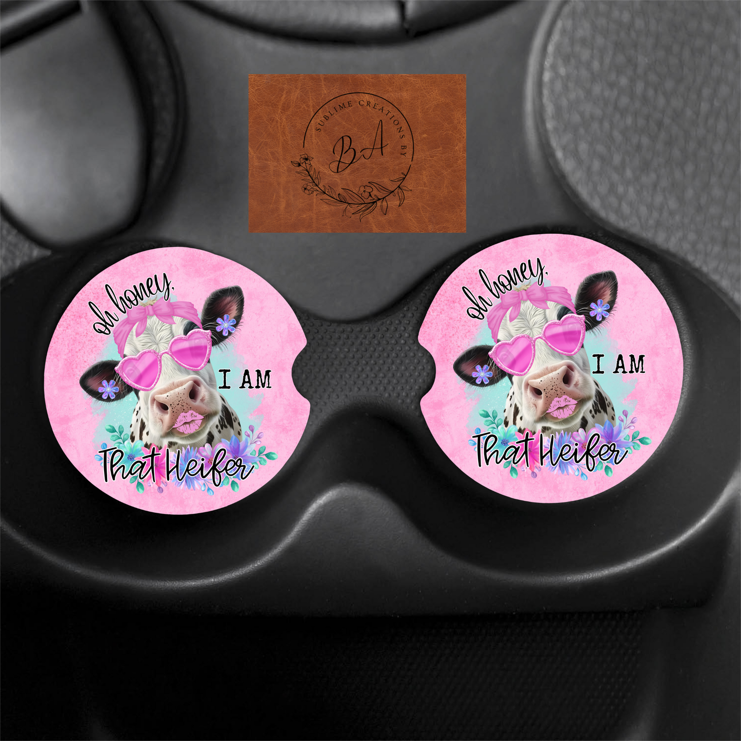 Oh Honey I am that Heifer Print Car Coaster Set