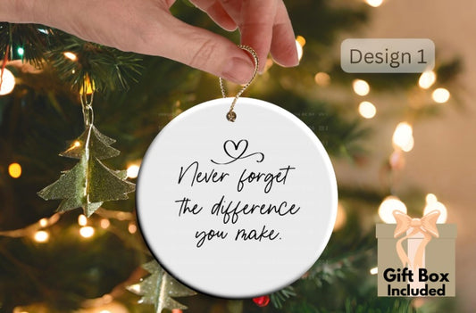 Thank You Gift, Never Forget The Difference You Make Ornament