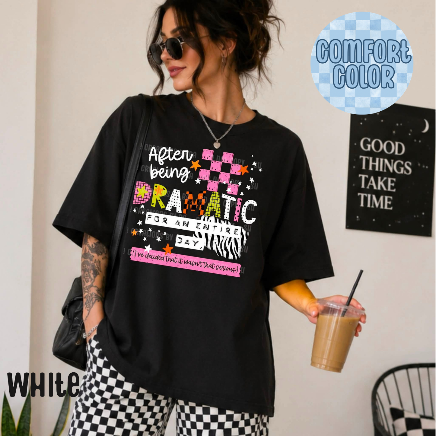 After Being Dramatic Apparel