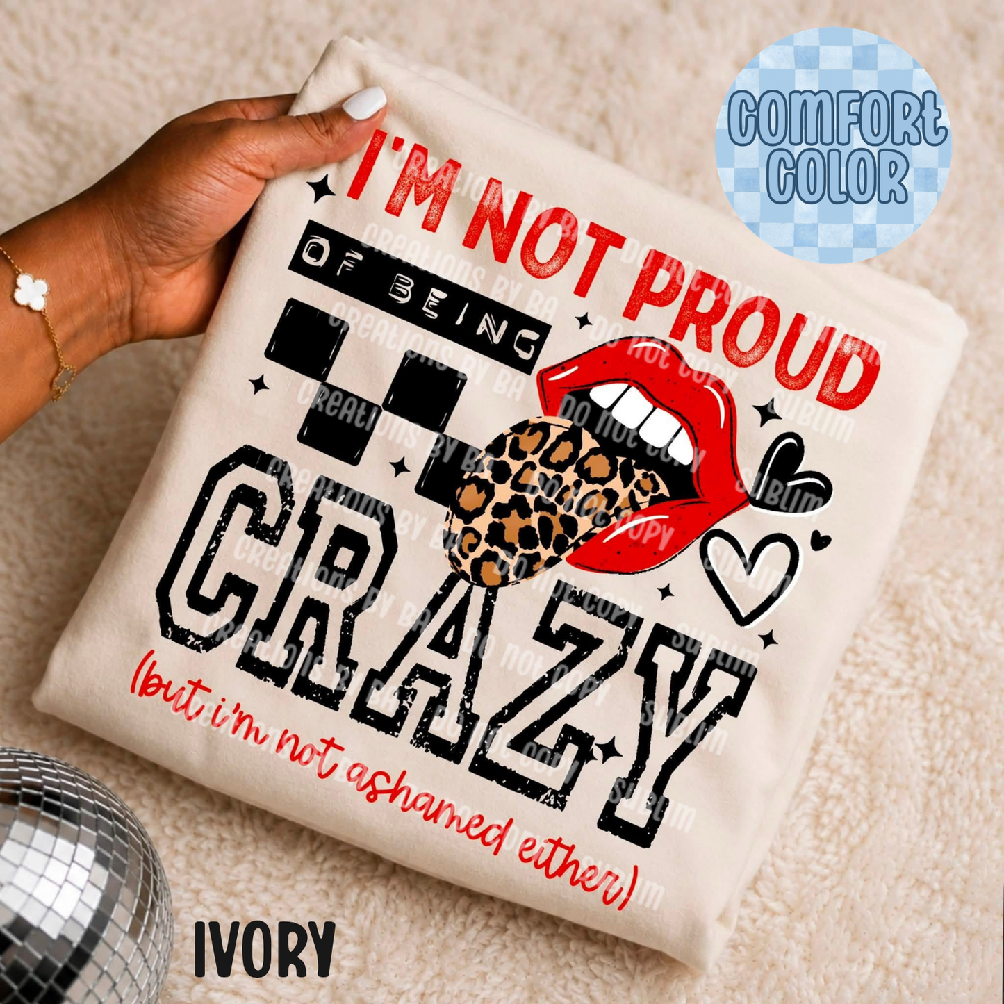 Not Proud of Being Crazy Apparel