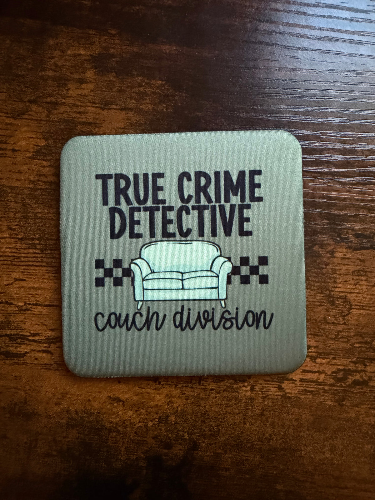 True Crime Detective Couch Decision Desk Coaster