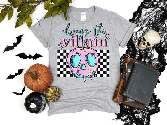 Always the villain Tee