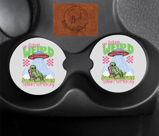 I'm Feeling Weird Thanks for Asking Print Car Coaster Set