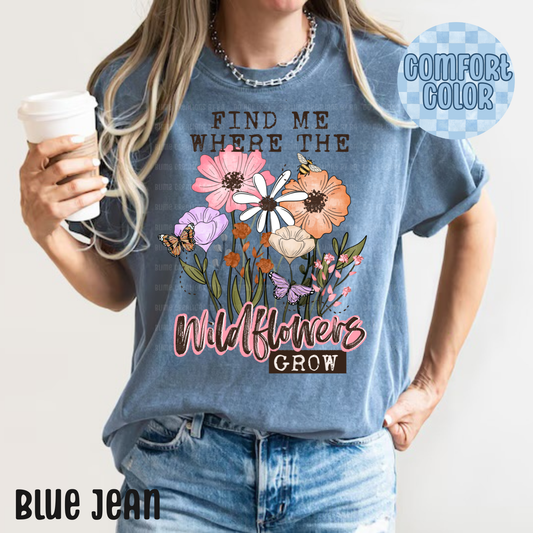 Find Me Where the Wildflowers Grow Apparel