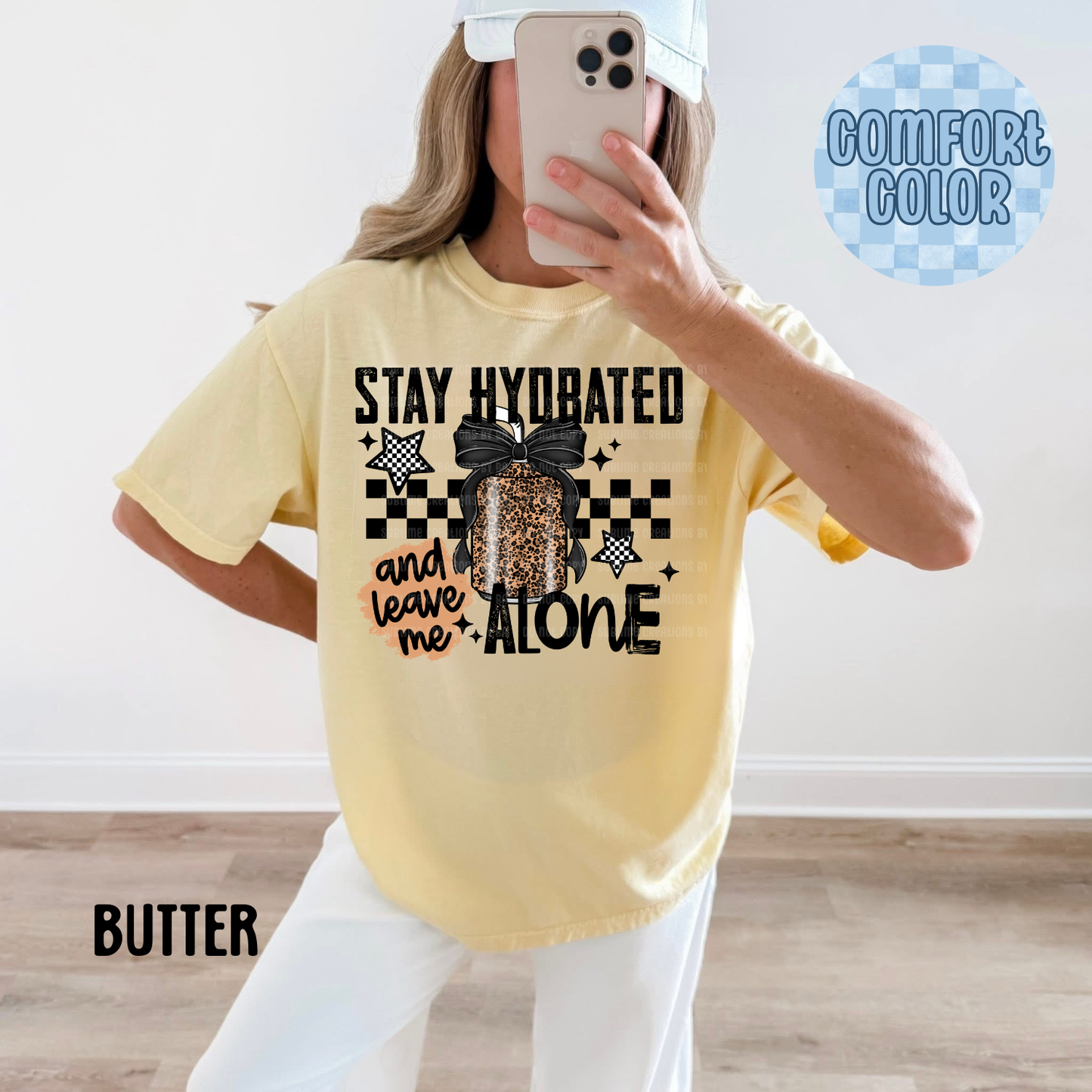 Stay Hydrate and Leave Me Alone Apparel