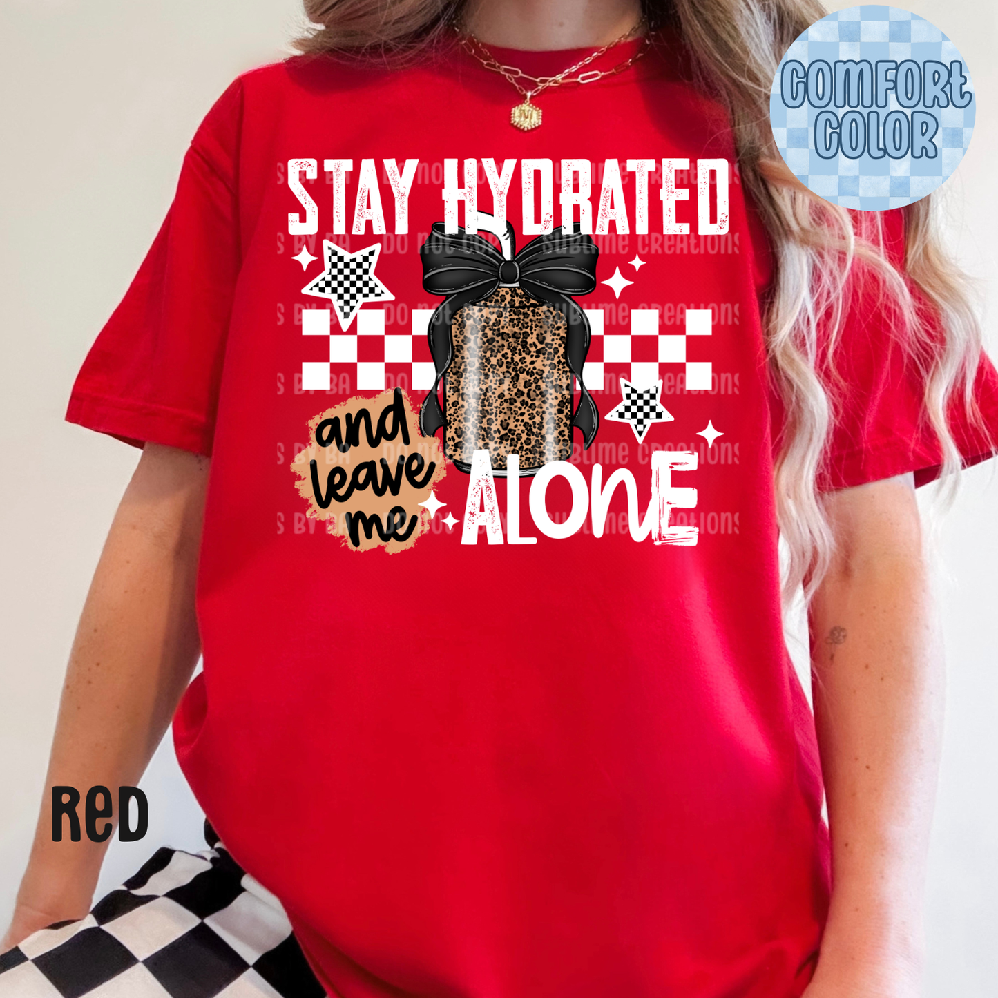 Stay Hydrate and Leave Me Alone Apparel