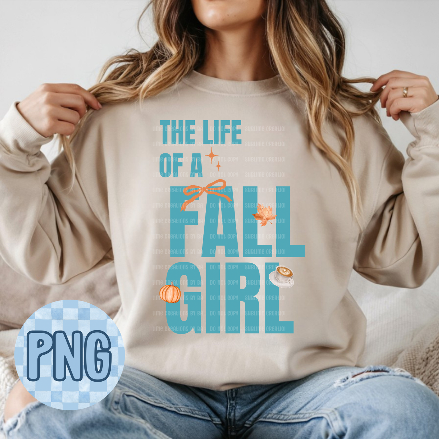 The Life of a Fall Girl PNG Digital File ONLY