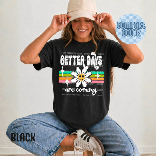 Better Days are Coming Apparel