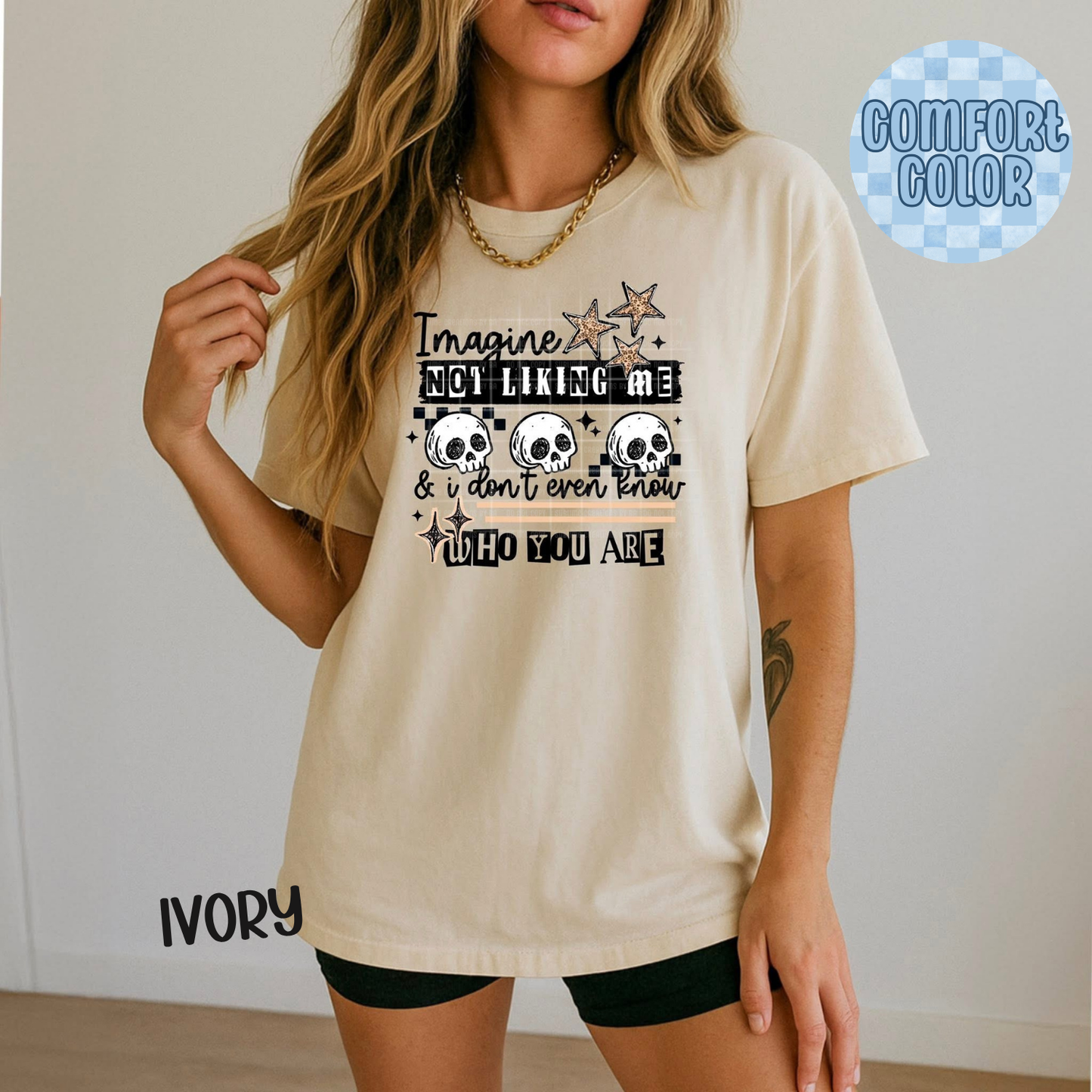 Imagine Not Liking Me  Apparel