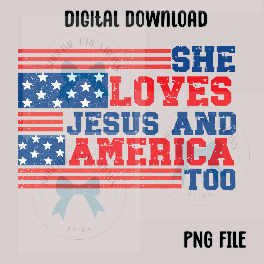 She Loves Jesus And America Too PNG Digital File ONLY