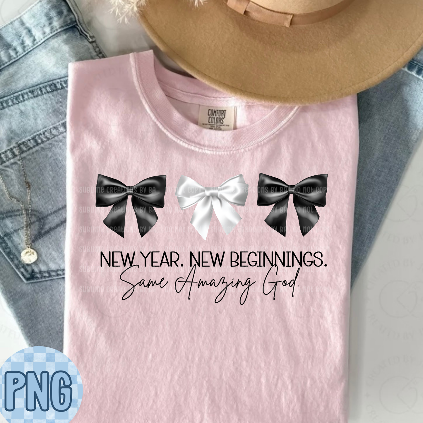 New Year New Beginnings Same Amazing God PNG Digital File ONLY