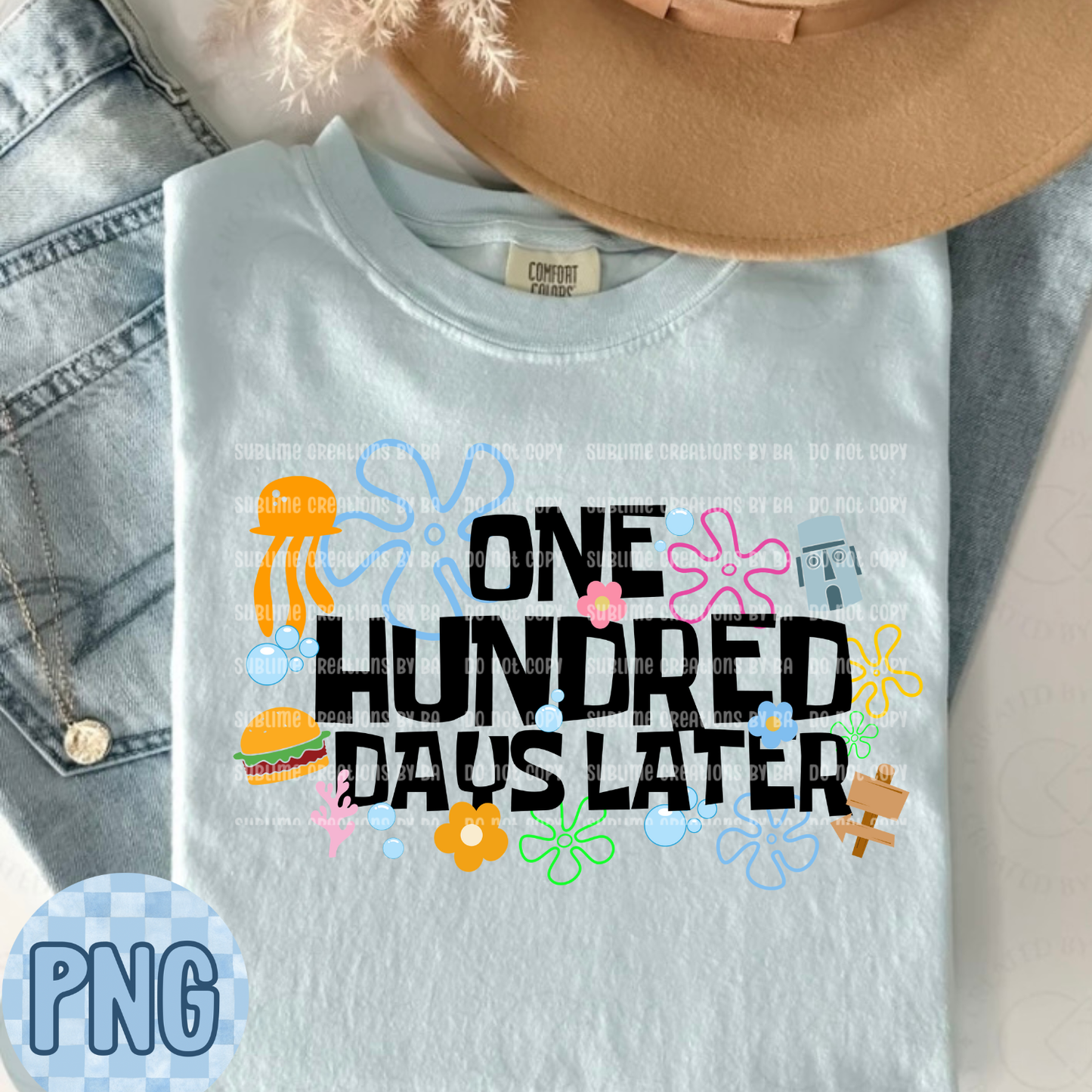 One Hundred Days Later PNG Digital File ONLY